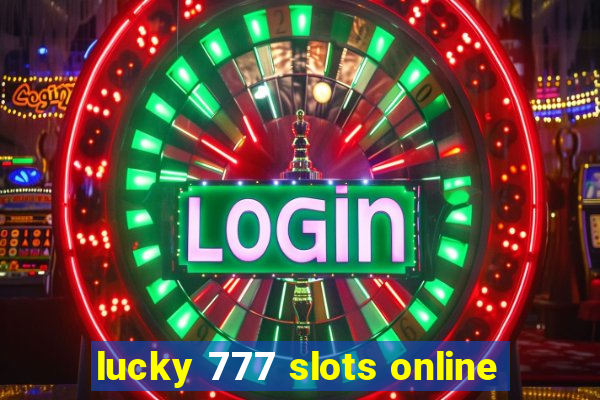 lucky 777 slots online